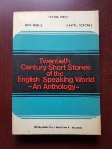 Hertha Perez, Irina Burlui - Twentieth century short stories of the English speaking world. An Anthology