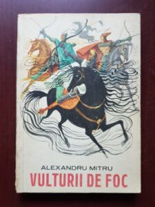 Alexandru Mitru - Vulturii de foc (1970, ilustratii de Victor Sturmer)