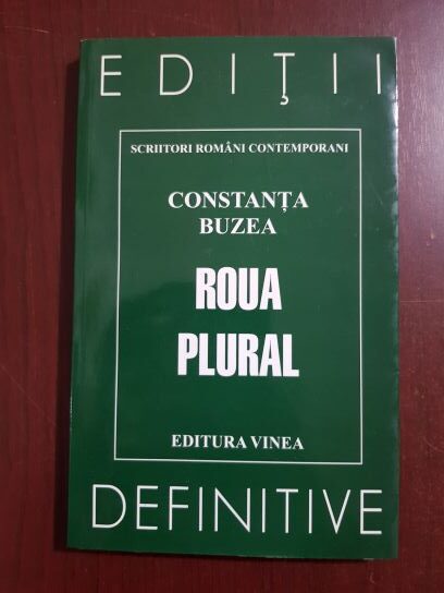 Constanta Buzea - Roua plural (1999, cu autograful si dedicatia autoarei)
