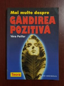 Vera Peiffer - Mai multe despre gandirea pozitiva