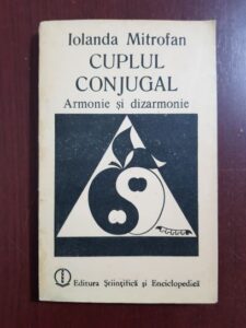 Iolanda Mitrofan - Cuplul conjugal. Armonie si dizarmonie