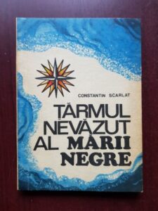 Constantin Scarlat - Tarmul nevazut al Marii Negre