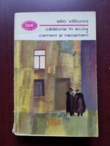 Elio Vittorini - Calatorie in Sicilia. Oameni si neoameni