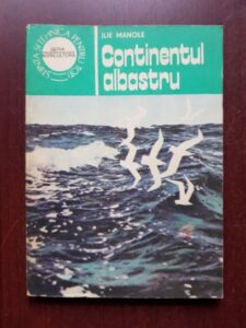 Ilie Manole - Continentul albastru