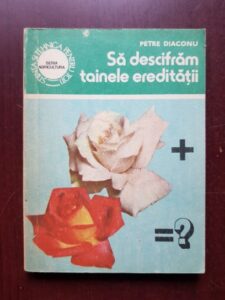 Petre Diaconu - Sa descifram tainele ereditatii