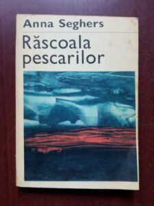 Anna Seghers - Rascoala pescarilor