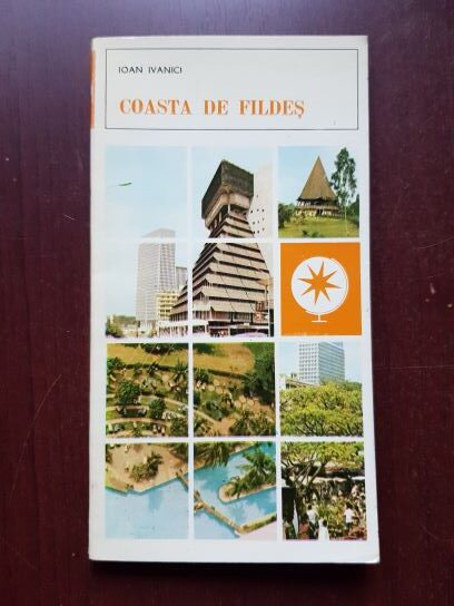 Ioan Ivanici - Coasta de fildes. Riviera africana