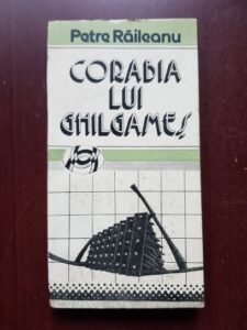Petre Raileanu - Corabia lui Ghilgames