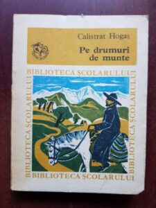 Calistrat Hogas - Pe drumuri de munte