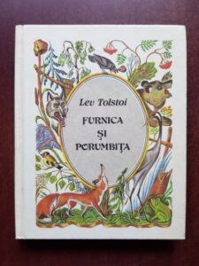 Lev Tolstoi - Furnica si porumbita (1990, editie cartonata ilustrata de Mihail Romadin)