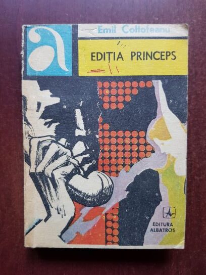 Emil Coltofeanu - Editia Princeps