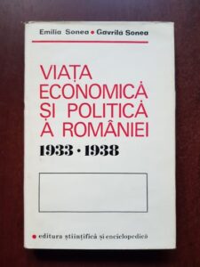 Emilia Sonea, Gavrila Sonea - Viata economica si politica a Romaniei. 1933-1938