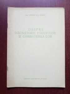 Oprisiu Ana Maria - Despre daunatorii padurilor si combaterea lor