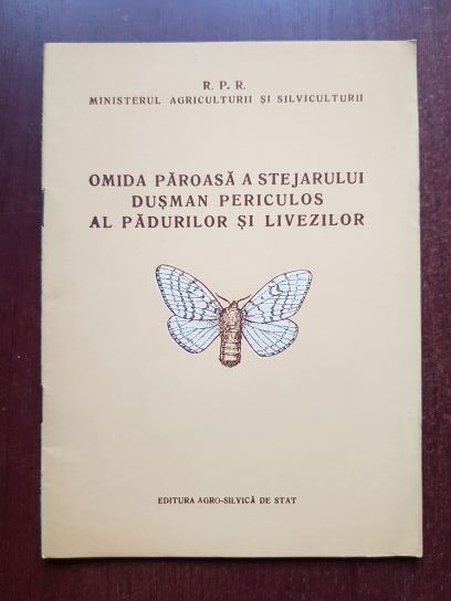 Fratian Alexandru - Omida paroasa a stejarului, dusman periculos al padurilor si livezilor