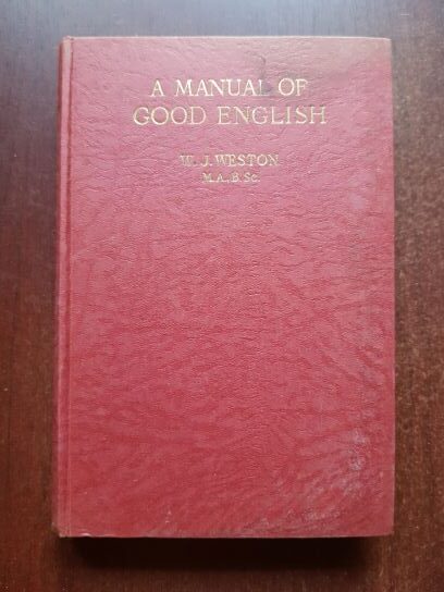 W. J. Weston - A Manual of Good English
