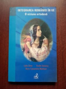 Lidia Sima, Vasile Sorescu - Integrarea Romaniei in UE. O viziune ortodoxa