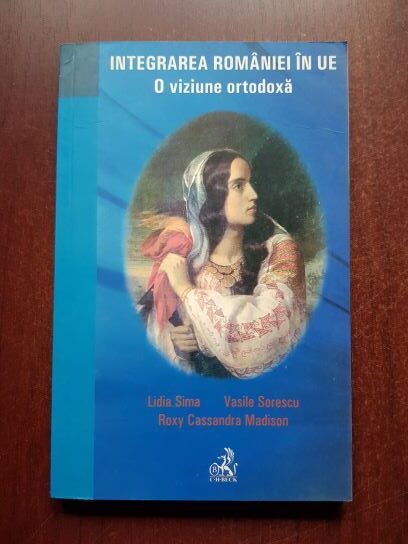 Lidia Sima, Vasile Sorescu - Integrarea Romaniei in UE. O viziune ortodoxa