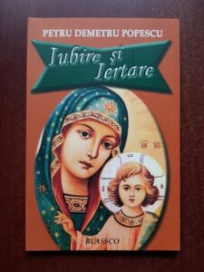Petru Demetru Popescu - Iubire si Iertare
