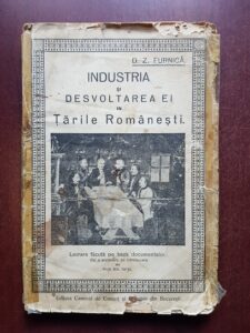 D. Z. Furnica - Industria si desvoltarea ei in Tarile Romanesti (1926, cu autograful si dedicatia autorului)