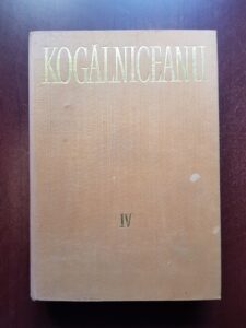 Mihail Kogalniceanu - Opere. Volumul 4. Oratorie II. 1864-1878 Partea I. 1864-1868