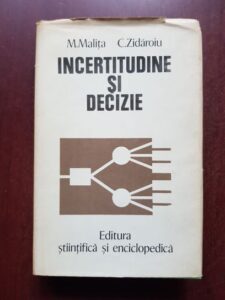 Mircea Malita, Corneliu Zidaroiu - Incertitudine si decizie
