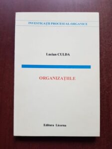 Lucian Culda - Organizatiile (2000, cu autograful si dedicatia autorului)