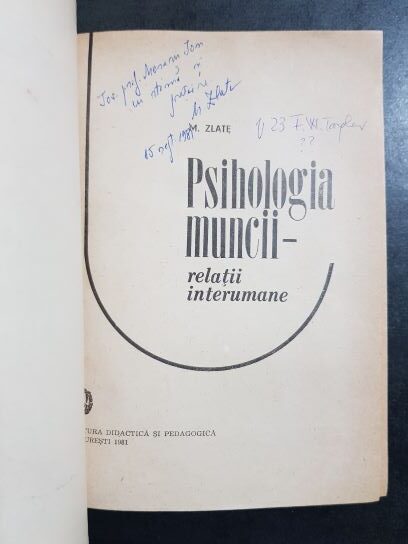Mielu Zlate - Psihologia muncii. Relatii interumane (1981, cu autograful si dedicatia autorului) - imagine 2