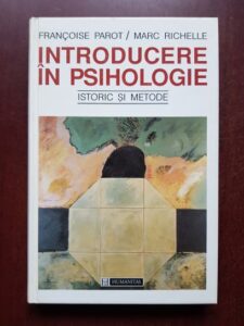 Francoise Parot, Marc Richelle - Introducere in psihologie. Istoric si metode