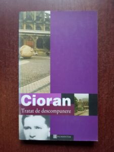 Emil Cioran - Tratat de descompunere