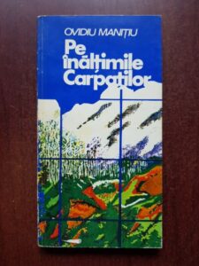 Ovidiu Manitiu - Pe inaltimile Carpatilor