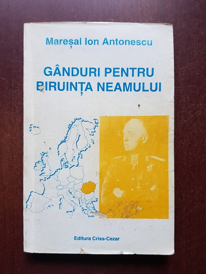 Maresal Ion Antonescu - Ganduri pentru biruinta neamului (1996)