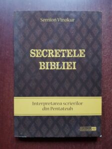 Semion Vinokur - Secretele bibliei. Interpretarea scrierilor din Pentateuh