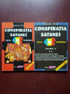 Teodor Filip - Conspiratia satanei. Tinta Romania, 2 volume