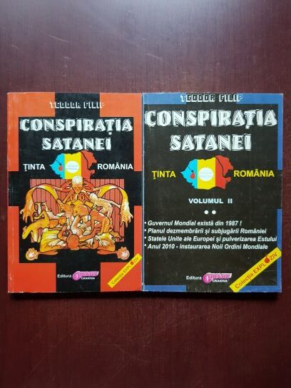 Teodor Filip - Conspiratia satanei. Tinta Romania, 2 volume