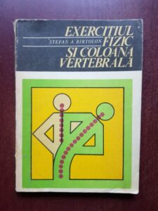 Stefan A. Birtolon - Exercitiul fizic si coloana vertebrala