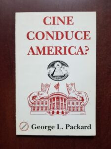 George L. Packard - Cine conduce America ?