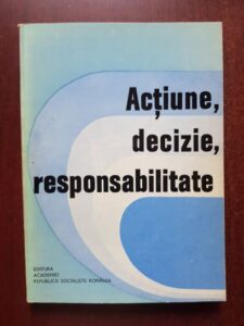 Ion Tudosescu, Cornel Popa - Actiune, decizie, responsabilitate