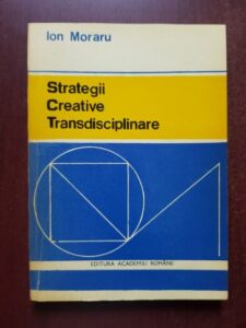 Ion Moraru - Strategii creative transdisciplinare