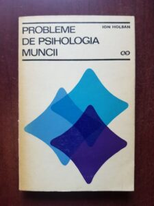 Ion Holban - Probleme de psihologia muncii