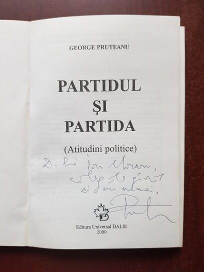 George Pruteanu - Partidul si partida (2000, cu autogaful si dedicatia autorului) - imagine 2