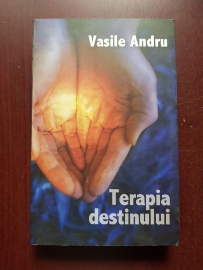 Vasile Andru - Terapia destinului