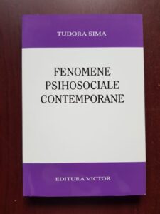 Tudora Sima - Fenomene psihosociale contemporane (2004, cu autograful si dedicatia autoarei)