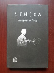Seneca - Despre manie. De ira