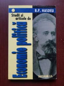 Bogdan Petriceicu Hasdeu - Studii si articole de economie politica