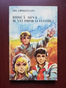 Ion Cranguleanu - Ridica mana si vei primi o floare