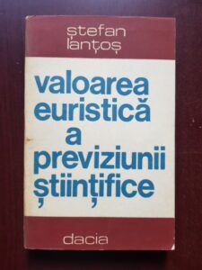 Stefan Lantos - Valoarea euristica a previziunii stiintifice