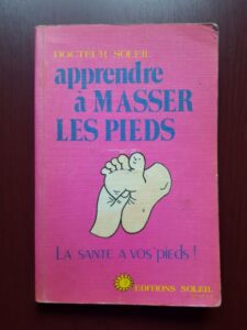 Docteur Soleil - Apprendre a masser les pieds