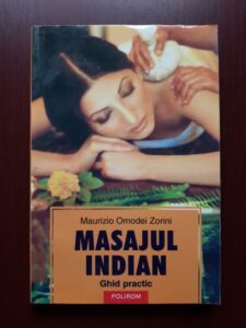 Maurizio Omodei Zorini - Masajul indian. Ghid practic