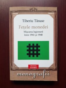 Tiberiu Tanase - Fetele monedei. Miscarea legionara intre 1941 si 1948 (contine sublinieri)