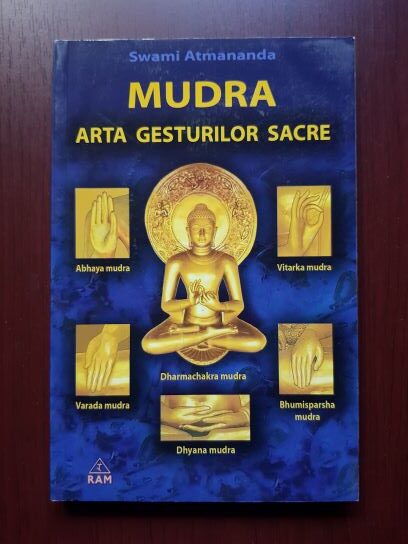 Swami Atmananda - Mudra. Arta gesturilor sacre